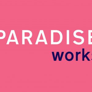 Logo for Paradise works. Pink background then word 'PARADISE' in white and works in 'blue'.