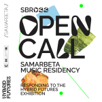 Graphic representing the Open Call. Text reads: SBR022 Open Call Samarbeta Music Residency Responding to the Hybrid Futures Exhibition