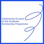 Celebrating 10 years of the Graduate Scholarship Programme!