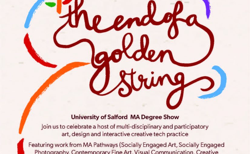A poster for MA Degree sho titled 'the end of a golden string'. the title is written in a continuous line as if made of a swrirly piece of string. The text is in a deep red brown. around the text is a multicoloured swriling line that in the tp left forms the shape of a horses head.